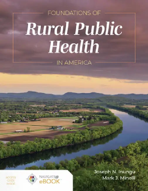 Buy Foundations of Rural Public Health in America [With Access Code] (English, Joseph N. Inungu | Mark J. Minelli) Online at Best Price - BookBajar