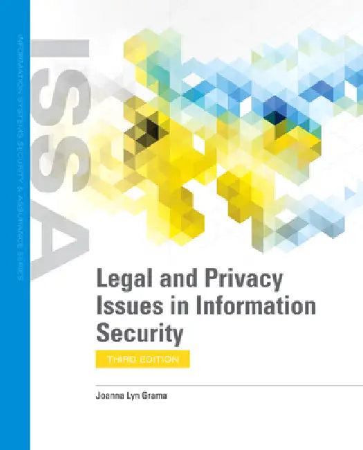 Buy Legal and Privacy Issues in Information Security (English, Joanna Lyn Grama) Online at Best Price - BookBajar