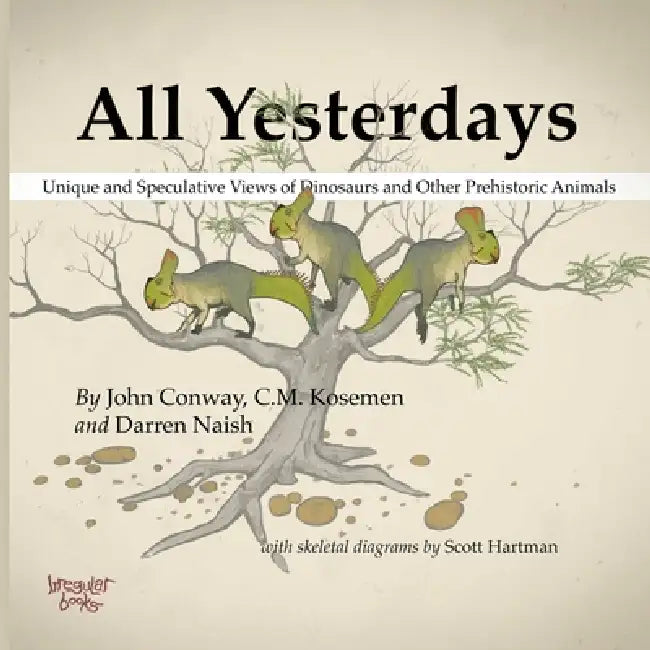 Buy All Yesterdays (English, John Conway | C. M. Kosemen | Darren Naish) Online at Best Price - BookBajar