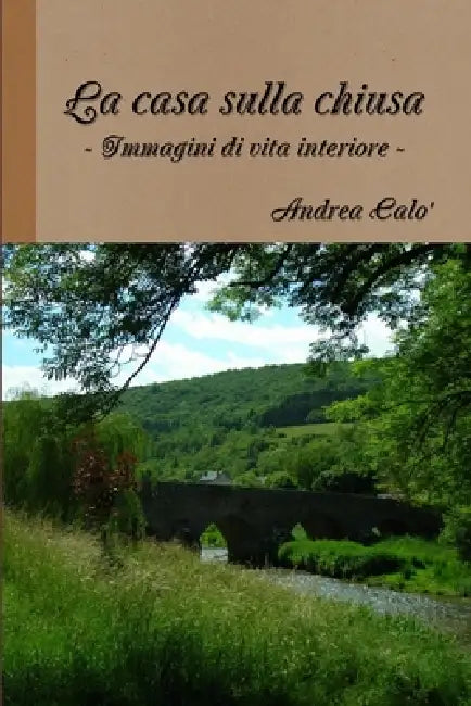 Buy La Casa Sulla Chiusa (English, Andrea Calo') Online at Best Price - BookBajar