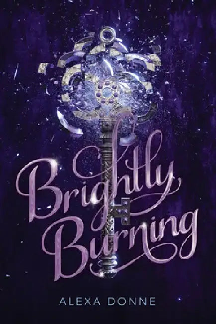 Buy Brightly Burning (English, Alexa Donne) Online at Best Price - BookBajar