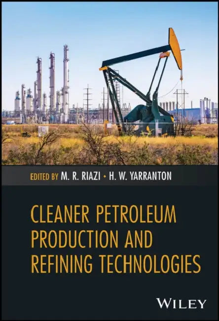 Buy Cleaner Petroleum Production and Refining Technologies (English, M. R. Riazi) Online at Best Price - BookBajar