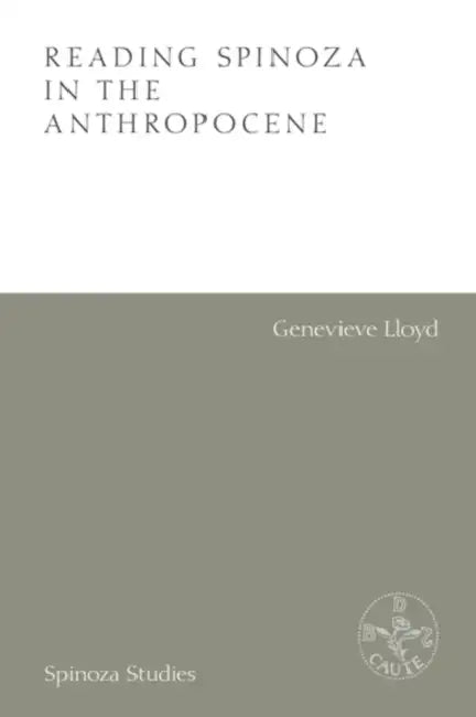 Buy Reading Spinoza in the Anthropocene (English, Genevieve Lloyd) Online at Best Price - BookBajar
