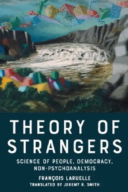 Buy Theory of Strangers (English, Jeremy R. Smith | François Laruelle) Online at Best Price - BookBajar
