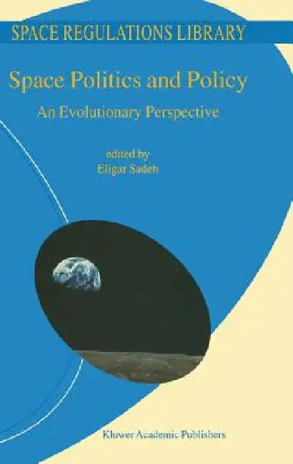 Buy Space Politics and Policy (English, E. Sadeh) Online at Best Price - BookBajar