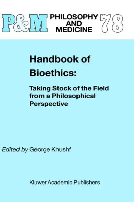 Buy Handbook of Bioethics (English, G. Khushf) Online at Best Price - BookBajar