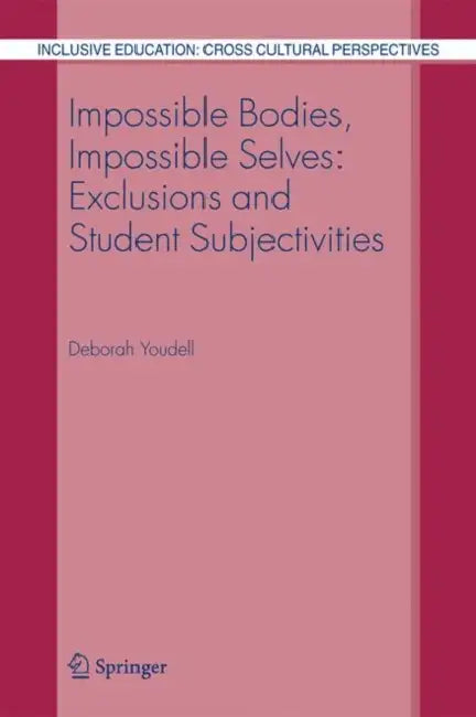 Buy Impossible Bodies, Impossible Selves (English, Deborah Youdell) Online at Best Price - BookBajar