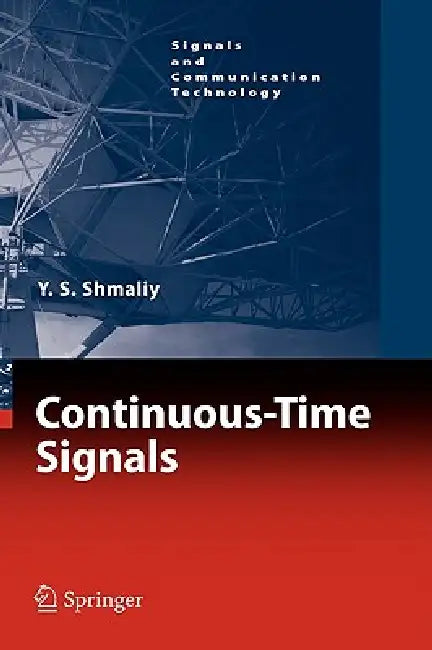 Buy Continuous-Time Signals (English, Yuriy Shmaliy) Online at Best Price - BookBajar
