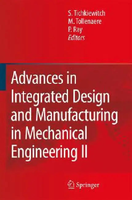Buy Advances in Integrated Design and Manufacturing in Mechanical Engineering II (English, Serge Tichkiewitch | M. Tollenaere | Pascal Ray) Online at Best Price - BookBajar