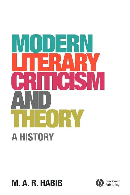 Buy Modern Literary Criticism And Theory (English, M. A. R. Habib) Online at Best Price - BookBajar