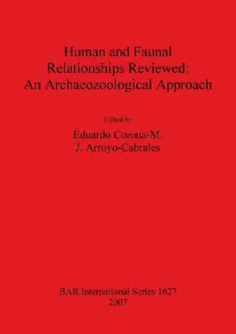 Buy Human and Faunal Relationships Rev... (English, Eduardo Corona-M | J. Arroyo-Cabrales) Online at Best Price - BookBajar