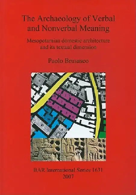 Buy The Archaeology of Verbal and Nonverbal Meaning (English, Paolo Brusasco) Online at Best Price - BookBajar