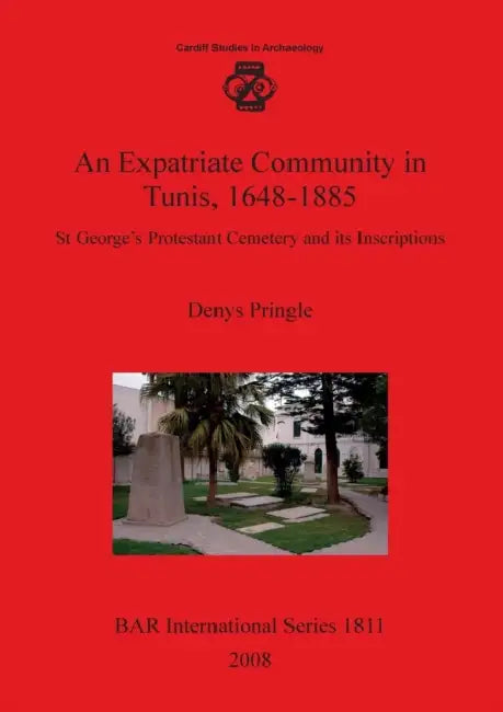 Buy An Expatriate Community in Tunis 1648-1885 (English, Denys Pringle) Online at Best Price - BookBajar