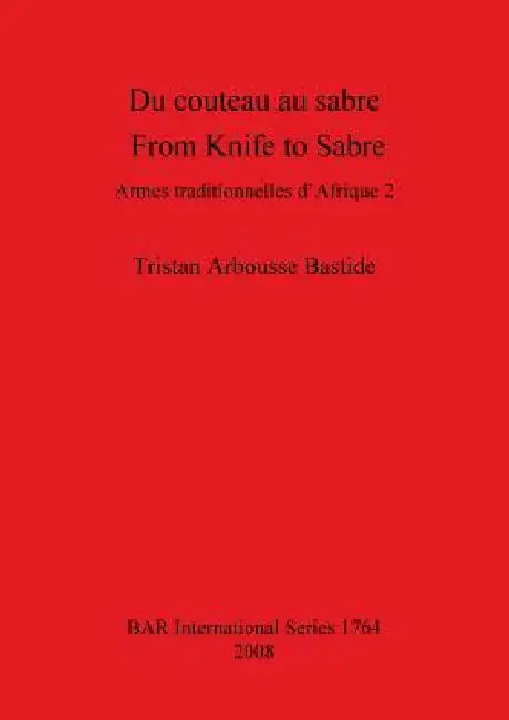 Buy Du couteau au sabre / From Knife to Sabre (English, Tristan Arbousse Bastide) Online at Best Price - BookBajar