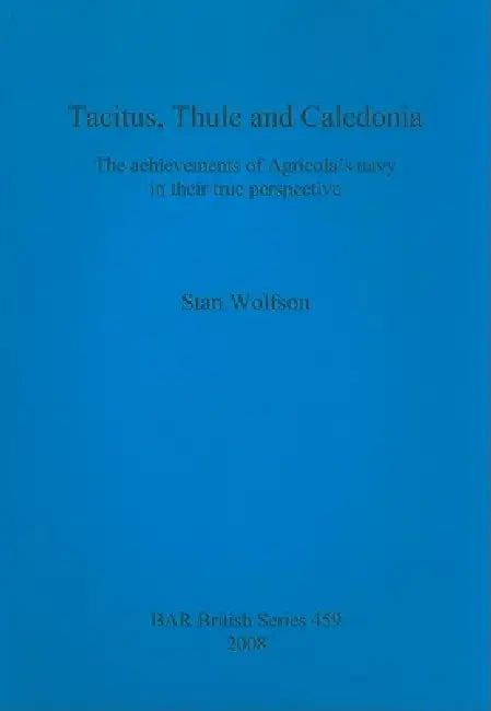 Buy Tacitus, Thule and Caledonia (English, Stan Wolfson) Online at Best Price - BookBajar