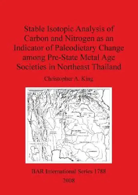 Buy Stable Isotopic Analysis of Carbon and Nitrogen as an Indicator of Paleodietary Change among Pre-Sta (English, Christopher A. King) Online at Best Price - BookBajar
