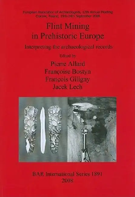Buy Flint Mining in Prehistoric Europe (English, Pierre Allard | Françoise Bostyn | François Giligny) Online at Best Price - BookBajar