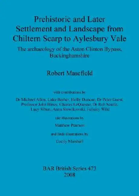 Buy Prehistoric and Later Settlement and Landscape from Chiltern Scarp to Aylesbury Vale (English, Robert Masefield) Online at Best Price - BookBajar