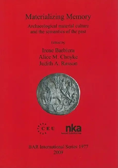 Buy Materializing Memory (English, Irene Barbiera | Alice M. Choyke | Judith A. Rasson) Online at Best Price - BookBajar