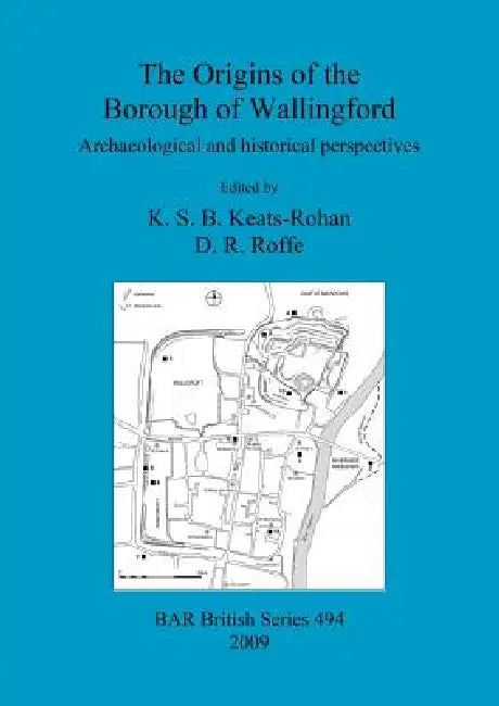 Buy The Origins of the Borough of Wallingford (English, K. S. B. Keats-Rohan | D. R. Roffe) Online at Best Price - BookBajar