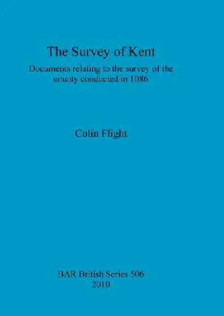 Buy The Survey of Kent (English, Colin Flight) Online at Best Price - BookBajar