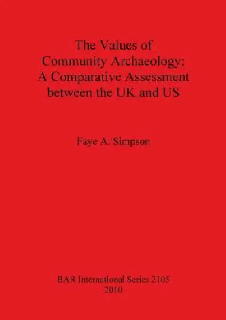 Buy The Values of Community Archaeology (English, Faye A. Simpson) Online at Best Price - BookBajar