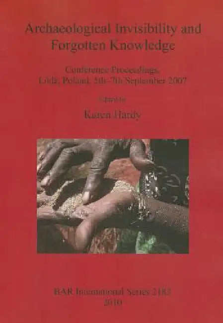 Buy Archaeological Invisibility and Forgotten Knowledge (English, Karen Hardy) Online at Best Price - BookBajar