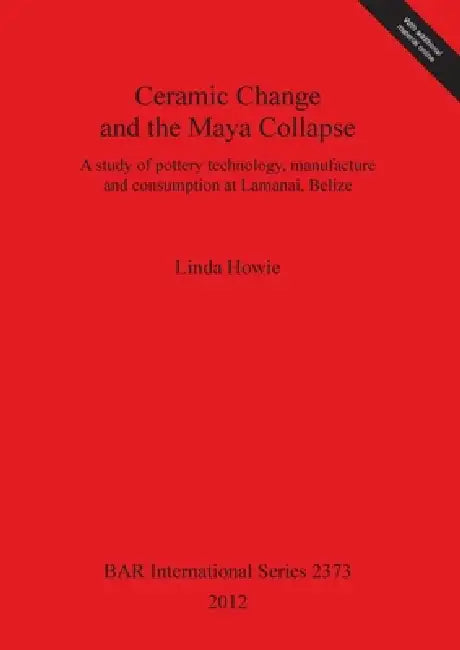 Buy Ceramic Change and the Maya Collapse (English, Linda Howie) Online at Best Price - BookBajar