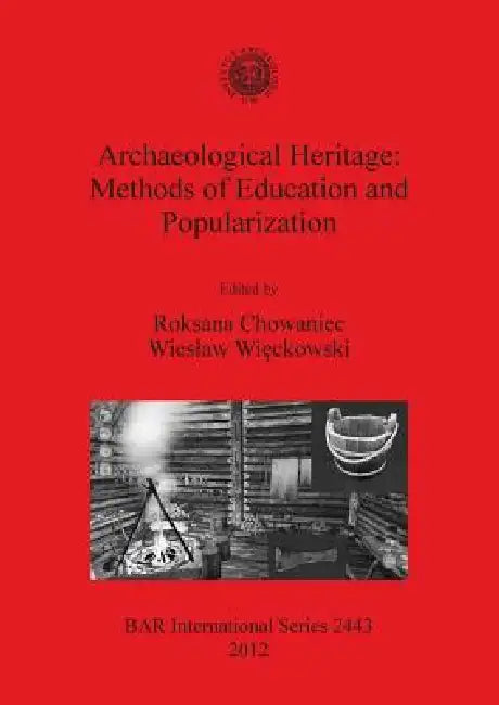 Buy Archaeological Heritage (English, Roksana Chowaniec | Wieslaw Więckowski) Online at Best Price - BookBajar