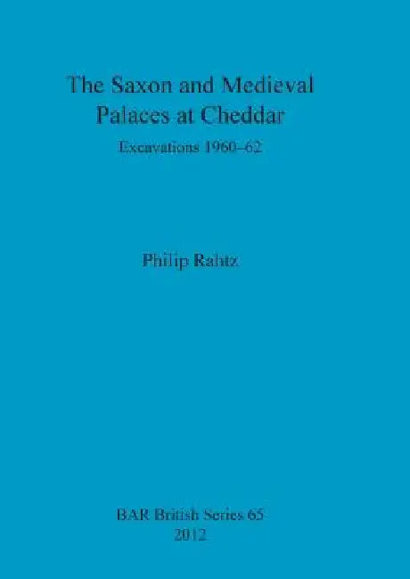 Buy The Saxon and Mediaeval Palaces at Cheddar (English, Philip Rahtz | S. M. Hirst) Online at Best Price - BookBajar