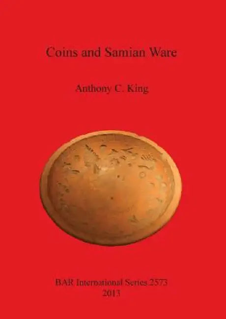 Buy Coins and Samian Ware (English, Anthony C. King) Online at Best Price - BookBajar