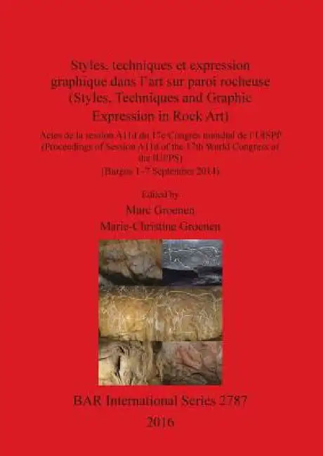 Buy Styles, techniques et expression graphique dans l'art sur paroi rocheuse (Styles, Techniques and Gra (English, Marc Groenen | Marie-Christine Groenen) Online at Best Price - BookBajar
