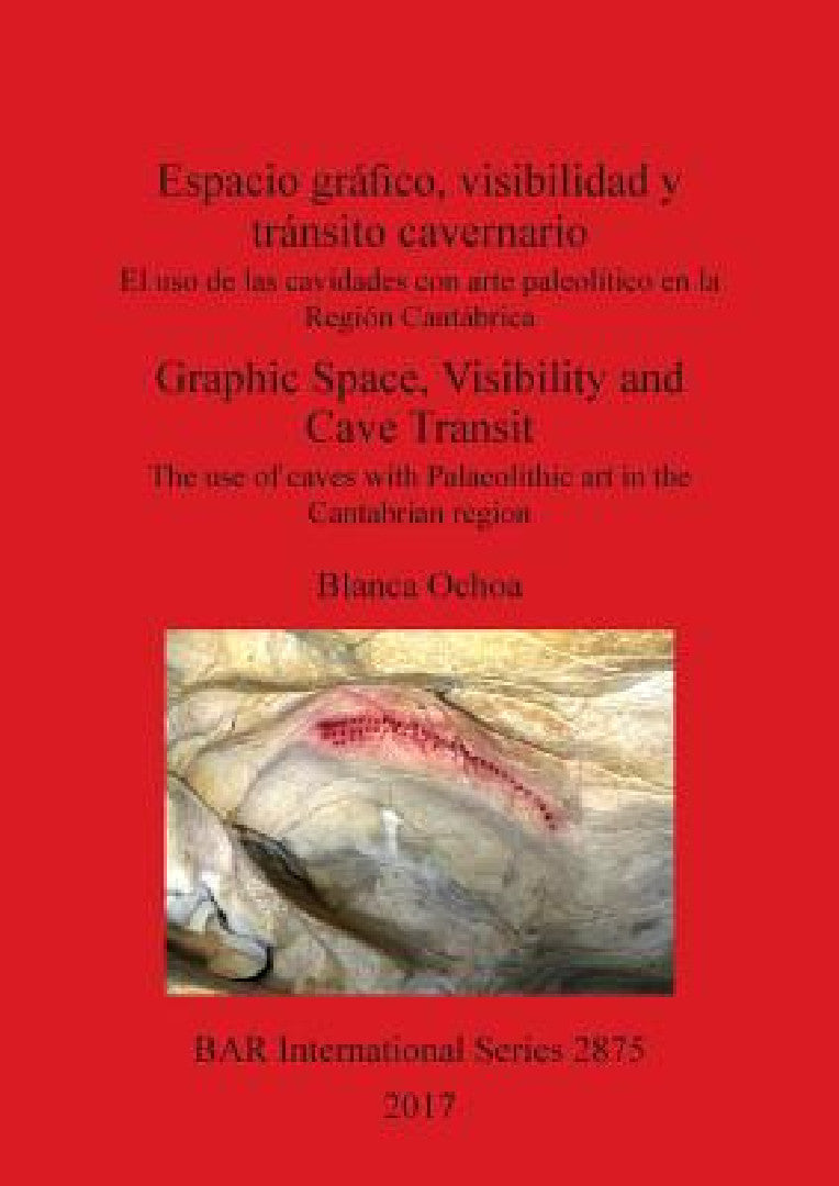 Buy Espacio gráfico, visibilidad y tránsito cavernario / Graphic Space, Visibility and Cave Transit (English, Blanca Ochoa) Online at Best Price - BookBajar