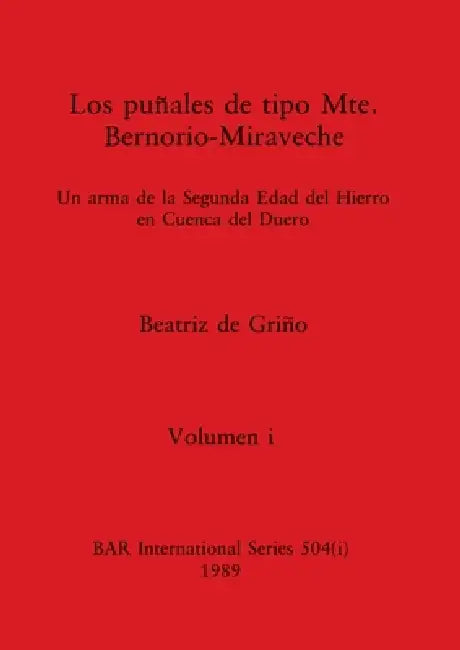 Buy Los puñales de tipo Mte. Bernorio-Miraveche, Volumen i (English, Beatriz de Griño) Online at Best Price - BookBajar