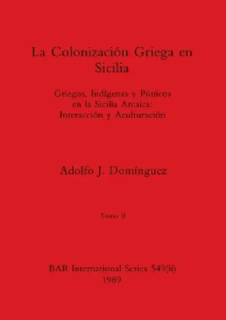 Buy La Colonización Griega en Sicilia, Tomo II (English, Adolfo J. Domínguez) Online at Best Price - BookBajar