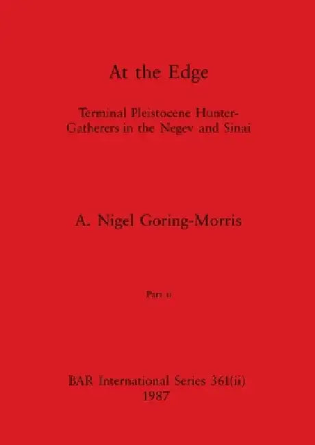 Buy At the Edge, Part ii (English, A. Nigel Goring-Morris) Online at Best Price - BookBajar