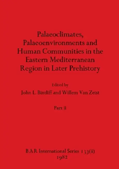 Buy Palaeoclimates, Palaeoenvironments and Human Communities in the Eastern Mediterranean Region in Late (English, John L. Bintliff | Willem Van Zeist) Online at Best Price - BookBajar