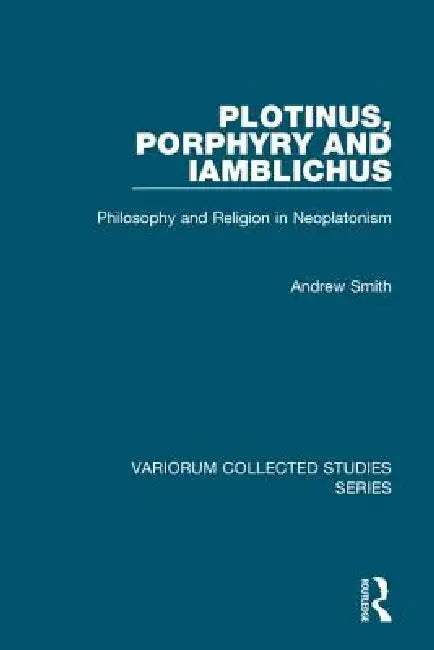 Buy Plotinus, Porphyry and Iamblichus (English, Andrew Smith) Online at Best Price - BookBajar