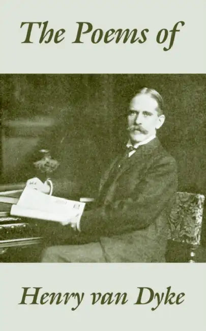 Buy The Poems of Henry van Dyke (English, Henry Van Dyke) Online at Best Price - BookBajar