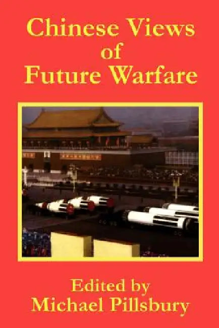 Buy Chinese Views of Future Warfare (English, Michael Pillsbury) Online at Best Price - BookBajar
