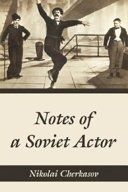 Buy Notes of a Soviet Actor (English, Nikolai Cherkasov) Online at Best Price - BookBajar