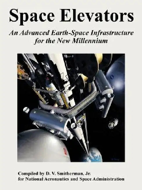 Buy Space Elevators (English, Jr. Smitherman D. V. | NASA) Online at Best Price - BookBajar