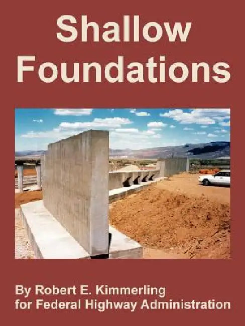 Buy Shallow Foundations (English, Robert E. Kimmerling | Federal Highway Administration) Online at Best Price - BookBajar