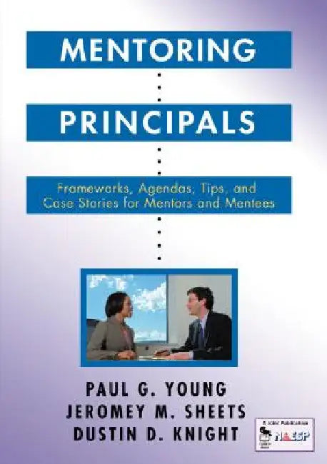 Buy Mentoring Principals (English, Paul G. Young | Jeromey M. Sheets | Dustin D. Knight) Online at Best Price - BookBajar