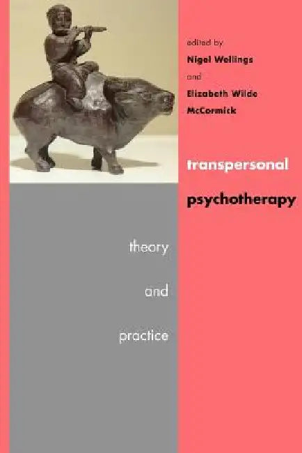 Buy Transpersonal Psychotherapy (English, Nigel Wellings | Elizabeth Wilde McCormick | Elizabeth McCormick) Online at Best Price - BookBajar