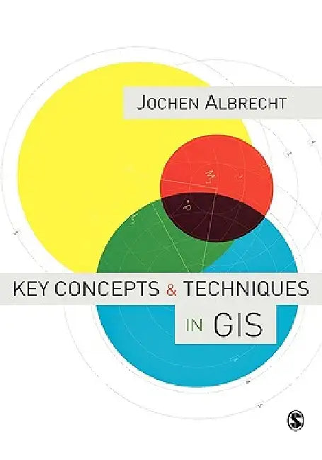 Buy Key Concepts & Techniques in GIS (English, Jochen Albrecht) Online at Best Price - BookBajar