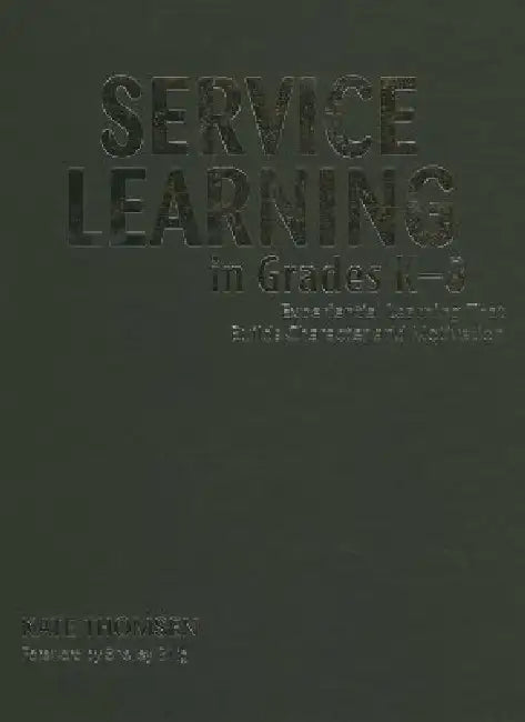 Buy Service Learning in Grades K-8 (English, Kate Thomsen) Online at Best Price - BookBajar