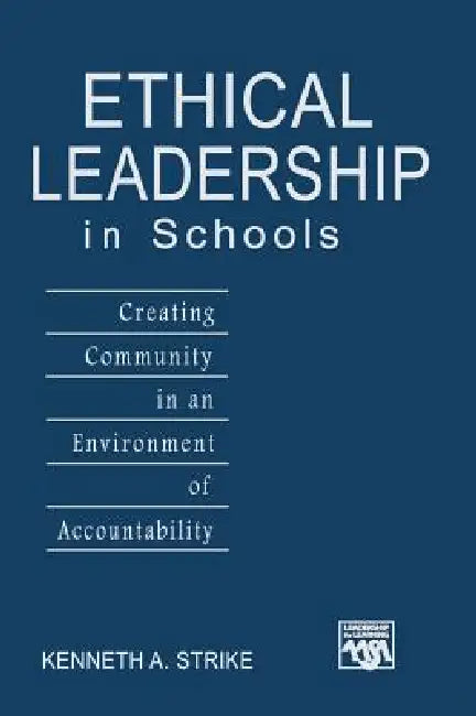Buy Ethical Leadership in Schools (English, Kenneth A. Strike) Online at Best Price - BookBajar
