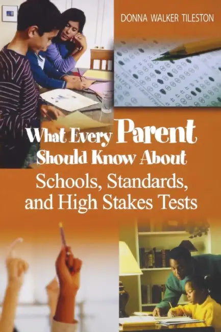 Buy What Every Parent Should Know About Schools, Standards, and High Stakes Tests (English, Donna Walker Tileston) Online at Best Price - BookBajar