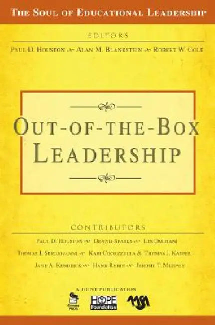 Buy Out-of-the-Box Leadership (English, Paul D. Houston | Alan M. Blankstein | Robert W. Cole) Online at Best Price - BookBajar